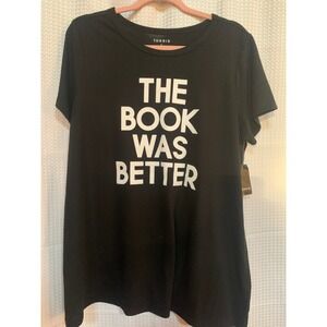 Torrid Womens 1x black short sleeved T-shirt "The Book was Better" casual